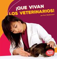 ¡Que Vivan Los Veterinarios! 1512441333 Book Cover