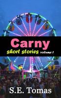 Carny Short Stories Volume 1 1548244937 Book Cover