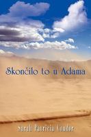 Skonilo to U Adama 1450225284 Book Cover