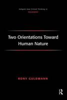 Two Orientations Toward Human Nature 1138265071 Book Cover