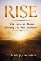 Rise: What I Learned While Becoming Who I Was Called to Be B0GX7MK7B1 Book Cover
