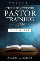 The LIFE Network Pastor Training Plan Volume 1: The Bible B0CK2ZSM18 Book Cover