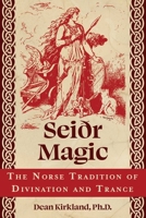 Seiðr Magic: The Norse Tradition of Divination and Trance 1644119447 Book Cover