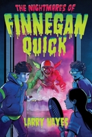 The Nightmares of Finnegan Quick 1547617152 Book Cover