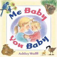 Me Baby, You Baby 0525469524 Book Cover