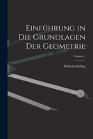 Einführung in Die Grundlagen Der Geometrie; Volume 1 1147493464 Book Cover