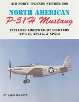 Airforce Legends Number 209: North American P-51H Mustang: Includes Lightweight Fighters XP-51F, XP51G, & XP51J 0942612922 Book Cover