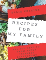 Recipes For My Family: All You Need To Know About Japanese Gastronomy (Let'scook) B087SJT271 Book Cover