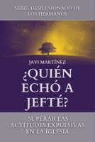 ¿Quién Echó A Jefté?: Superar Las Actitudes Expulsivas En La Iglesia B0C1JDQM75 Book Cover