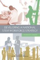 Developing a National STEM Workforce Strategy: A Workshop Summary 030939158X Book Cover