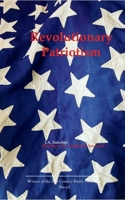 Revolutionary Patriotism Rantings of a Conflicted American 9375437272 Book Cover