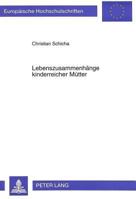 Lebenszusammenhaenge Kinderreicher Muetter: Individualisierungsprozesse in Partnerschaftsverlaeufen Großer Familien 3631302010 Book Cover