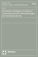 Kunstliche Intelligenz Im Rahmen Unternehmerischer Entscheidungen Des Vorstands Der Ag (Studien Zum Handels, Arbeits Und Wirtschaftsrecht, 200) 3848787156 Book Cover