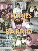 Stories from the Barrio: A History of Mexican Fort Worth 0875652905 Book Cover