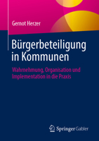 Bürgerbeteiligung in Kommunen: Wahrnehmung, Organisation und Implementation in die Praxis 3658512539 Book Cover