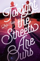 Tonight the Streets Are Ours 0374376654 Book Cover