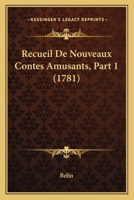 Recueil De Nouveaux Contes Amusants, Part 1 (1781) 1165779986 Book Cover