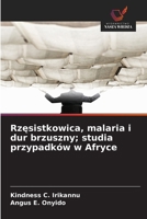 Rzesistkowica, malaria i dur brzuszny; studia przypadków w Afryce (Polish Edition) 6209804543 Book Cover