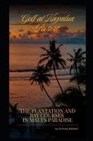 Golf at Kapalua Resort - The Plantation and Bay Courses in Maui's Paradise B0GFDR97TJ Book Cover