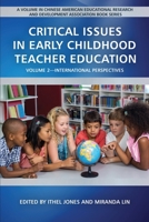 Critical Issues in Early Childhood Teacher Education: Volume 2-International Perspectives 1641137401 Book Cover
