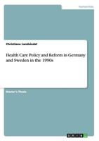 Health Care Policy and Reform in Germany and Sweden in the 1990s 366810543X Book Cover