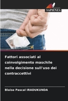 Fattori associati al coinvolgimento maschile nella decisione sull'uso dei contraccettivi (Italian Edition) 6206453774 Book Cover