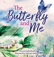 The Butterfly and Me 1922583642 Book Cover