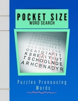 Pocket Size Word Search Puzzles Pronoucing Words: Best Word Seek Puzzle Games And Activities For Readers And Spellers, Everything Giant Book Of Word ... 3, Lower Your Brain Age Word Search Book B08LYMW38M Book Cover