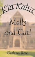 Kia Kaha Molly and Cat! 1093186062 Book Cover