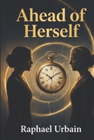 Ahead of Herself B0GY11Z8S7 Book Cover