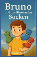 Bruno und die flüsternden Socken: Kinderbuch (German Edition) B0DZ2JJJYS Book Cover
