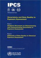 Uncertainty and Data Quality in Exposure Assessment 9241563761 Book Cover