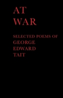 AT War: Selected Poems By George Edward Tait 171873929X Book Cover