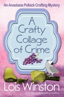 A Crafty Collage of Crime 1940795729 Book Cover