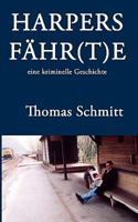 HARPERS FÄHR(T)E: eine kriminelle Geschichte 3833407220 Book Cover