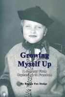 Growing Myself Up 1304305546 Book Cover