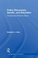 Policy Discourses, Gender, and Education: Constructing Women's Status (Routledge Research in Education) 0415886066 Book Cover