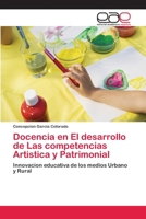 Docencia en El desarrollo de Las competencias Artistica y Patrimonial 6202109343 Book Cover