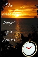Où part le temps qui s'en va? B0863V6GZB Book Cover