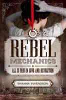 Rebel Mechanics 1250079942 Book Cover