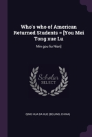 Who's who of American Returned Students = [You Mei Tong xue Lu: Min gou liu Nian] 137808439X Book Cover