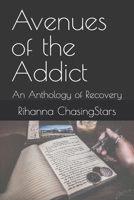 Avenues of the Addict: An Anthology of Recovery B0H31ZY9PV Book Cover