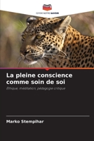 La pleine conscience comme soin de soi 620565332X Book Cover