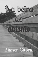Na beira do abismo B09X1JJVZX Book Cover