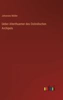 Ueber Alterthuemer des Ostindischen Archipels 3368257749 Book Cover