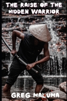 The Rise of the Hidden Warrior B0C9SP2G3H Book Cover