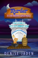 Murder in the Hidden Cargo Hold 1989218830 Book Cover