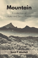 Mountain: A Collection of Haiku and Senryu Poems 0648954706 Book Cover