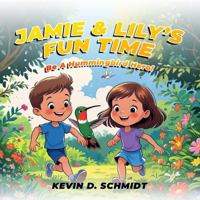 Jamie & Lily's Fun Time: Bee A Hummingbird Hero! 196884337X Book Cover