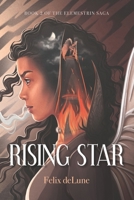 Rising Star: Book 2 of the Elemestrin Saga 1738847926 Book Cover